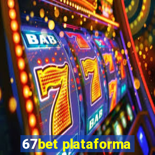 67bet plataforma